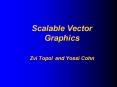 Scalable Vector Graphics Zvi Topol and Yossi Cohn PowerPoint PPT Presentation