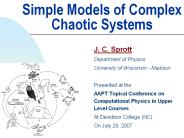 Simple Models of Complex   Chaotic Systems