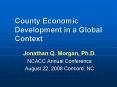County Economic Development in a Global Context PowerPoint PPT Presentation