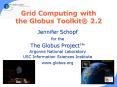 Grid Computing with the Globus Toolkit 2.2 PowerPoint PPT Presentation