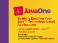 Spatially Enabling Your Java Technologybased Applications PowerPoint PPT Presentation