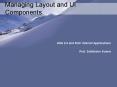 Managing Layout and UI Components PowerPoint PPT Presentation