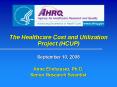 The Healthcare Cost and Utilization Project HCUP PowerPoint PPT Presentation