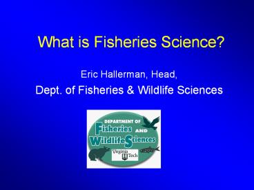 What is Fisheries Science?