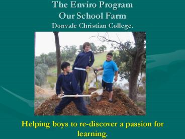 The Enviro Program Our School Farm Donvale Christian College.