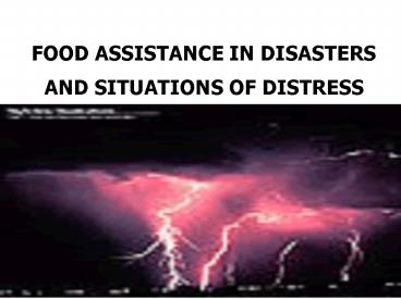 FOOD ASSISTANCE IN DISASTERS AND SITUATIONS OF DISTRESS
