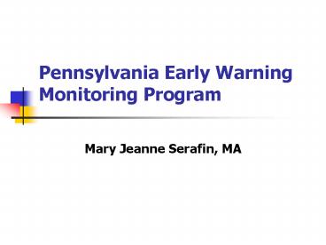 Pennsylvania Early Warning Monitoring Program