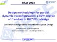 Design methodology for partial dynamic reconfiguration: a new degree of freedom in HWSW codesign Dyn PowerPoint PPT Presentation