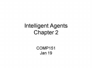 Intelligent Agents Chapter 2
