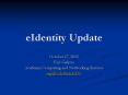 eIdentity Update PowerPoint PPT Presentation