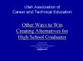 Utah Association of Career and Technical Education PowerPoint PPT Presentation