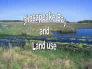 Chesapeake Bay and Land Use