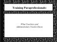 Training Paraprofessionals:   What Teachers and Administrators Need to Know PowerPoint PPT Presentation
