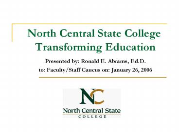 North Central State College Transforming Education