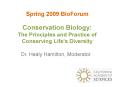 Spring 2009 BioForum Conservation Biology: The Principles and Practice of Conserving Life's Diversit PowerPoint PPT Presentation