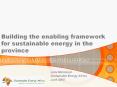 Building the enabling framework for sustainable energy in the province PowerPoint PPT Presentation