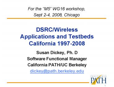 DSRCWireless Applications and Testbeds California 19972008