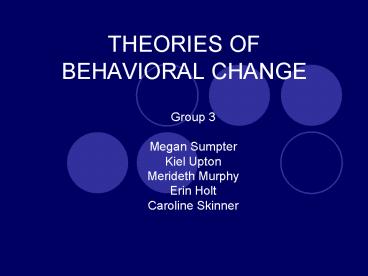 THEORIES OF BEHAVIORAL CHANGE