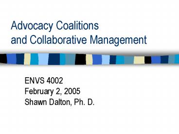 Advocacy Coalitions and Collaborative Management