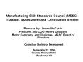 Manufacturing Skill Standards Council (MSSC) Training, Assessment and Certification System PowerPoint PPT Presentation