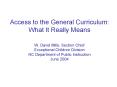 Access to the General Curriculum: What It Really Means W. David Mills, Section Chief Exceptional Chi PowerPoint PPT Presentation