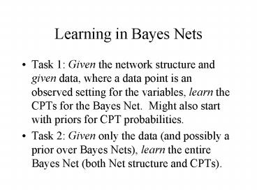 Learning in Bayes Nets