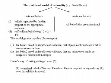 The traditional model of rationality e.g. David Hume