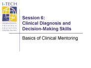 Session 6: Clinical Diagnosis and DecisionMaking Skills