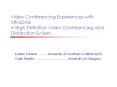 Video Conferencing Experiences with UltraGrid:  A High Definition Video Conferencing and Distribution System PowerPoint PPT Presentation