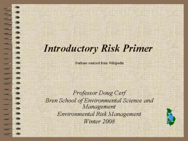 Introductory Risk Primer Portions sourced from Wikipedia