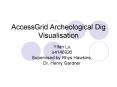 AccessGrid Archeological Dig Visualisation PowerPoint PPT Presentation