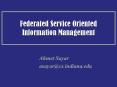 Federated Service Oriented Information Management PowerPoint PPT Presentation
