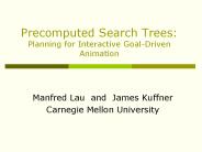 Precomputed Search Trees: Planning for Interactive GoalDriven Animation