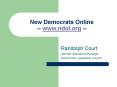 New Democrats Online www.ndol.org PowerPoint PPT Presentation