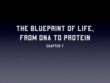 The Blueprint of Life, From DNA to Protein