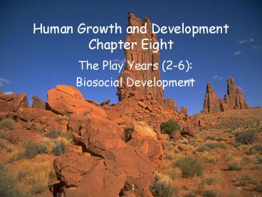 Human Growth and Development Chapter Eight presentation | free to view