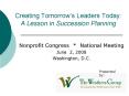 Creating Tomorrows Leaders Today: A Lesson in Succession Planning PowerPoint PPT Presentation