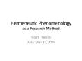 Hermeneutic Phenomenology as a Research Method PowerPoint PPT Presentation