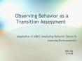 Observing Behavior as a Transition Assessment PowerPoint PPT Presentation