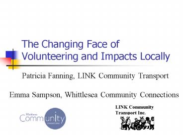 The Changing Face of Volunteering and Impacts Locally