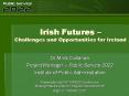Irish Futures Challenges and Opportunities for Ireland PowerPoint PPT Presentation