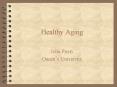 Healthy Aging PowerPoint PPT Presentation