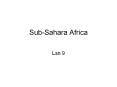 Sub-Sahara Africa PowerPoint PPT Presentation