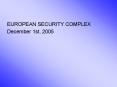 EUROPEAN SECURITY COMPLEX PowerPoint PPT Presentation