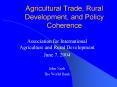 Agricultural Trade, Rural Development, and Policy Coherence PowerPoint PPT Presentation