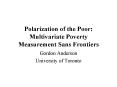 Polarization of the Poor: Multivariate Poverty Measurement Sans Frontiers PowerPoint PPT Presentation