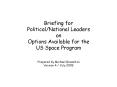 Briefing for PoliticalNational Leaders on Options Available for the US Space Program Prepared by Mic PowerPoint PPT Presentation