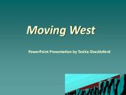 Moving West