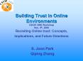 Building Trust in Online Environments CSCW 2006 Workshop Nov. 4th, 2006 Revisiting Online trust: Con PowerPoint PPT Presentation