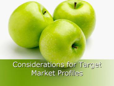 Considerations for Target Market Profiles